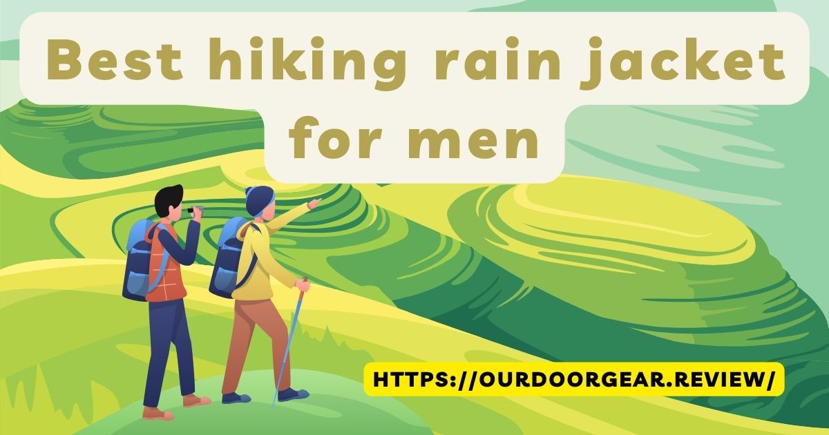 Read more about the article Best hiking rain jacket for men